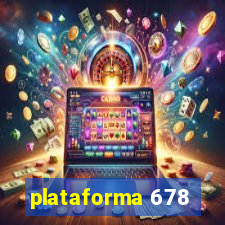 plataforma 678